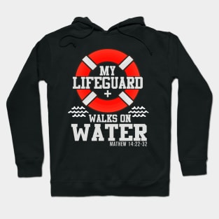 My life guard walks on water Hoodie